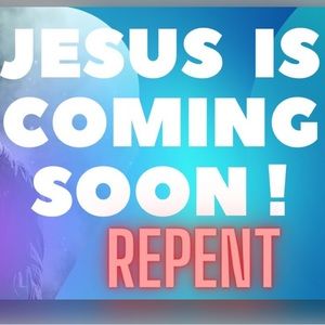 JOHN3:16 THE LORD IS COMING!